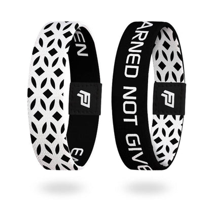 "EARNED NOT GIVEN" Wristband